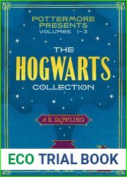 The Hogwarts Collection (Pottermore Presents, #1-3)