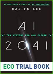 AI 2041: Ten Visions for Our Future