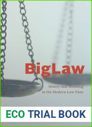 BigLaw: Money and Meaning in the Modern Law Firm