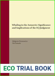 Whaling in the Antarctic: The Significance and the Implications of the Icj Judgment (Queen Mary Studies in International Law, 23)