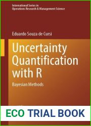 Uncertainty Quantification with R: Bayesian Methods (International Series in Operations Research and Management Science, 352)