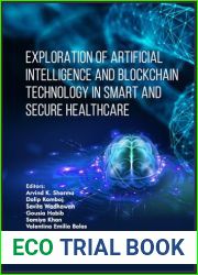 Exploration of Artificial Intelligence and Blockchain Technology in Smart and Secure Healthcare (Advances in Computing Communications and Informatics)