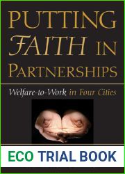 Putting Faith in Partnerships: Welfare-to-Work in Four Cities (Contemporary Political And Social Issues)