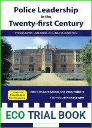 Police Leadership in the 21st Century: Philosophy, Doctrine and Developments