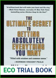 Ultimate Secret to Getting Absolutely Everything You Want, The