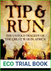 Tip and Run: The Untold Tragedy of the Great War in Africa