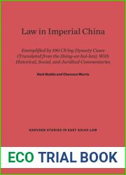Law in Imperial China: Exemplified by 190 Ch|ing Dynasty Cases (Translated from the and lt;i and gt;Hsing-an hui-lan and lt; i and gt;), With historical, social, and juridical commentaries (Harvard St