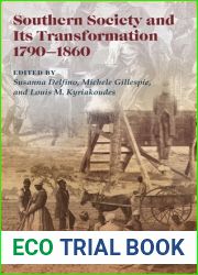 Southern Society and Its Transformations, 1790-1860 (Volume 1) (New Currents in the History of Southern Economy and Society)