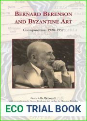 Bernard Berenson and Byzantine Art: Correspondence, 1920-1957 (Medieval and Early Modern Europe and the World, 3)