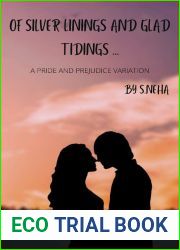 Of Silver Linings And Glad Tidings…: A Pride And Prejudice Variation (Elizabeth and Darcy : An Alternate Path to Happiness)