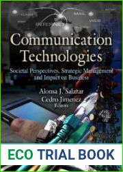 Communication Technologies: Societal Perspectives, Strategic Management and Impact on Business. Editors, Alonsa J. Salazar and Cedro Jimenez
