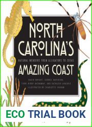 North Carolina|s Amazing Coast: Natural Wonders from Alligators to Zoeas