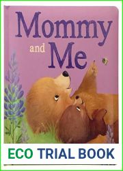 Mommy and Me Padded Picture Board Book: A Story of Unconditional Love