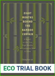 Eight Months Behind the Bamboo Curtain: A Report on the First Eight Months of Communist Rule in China