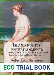 Island nights| entertainments By: Robert Louis Stevenson, illustrated By: Gordon Browne and By: W.(William) Hatherell: Gordon Frederick Browne (15 … illustrator.WILLIAM HATHERELL (1855-1928)