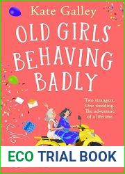 Old Girls Behaving Badly
