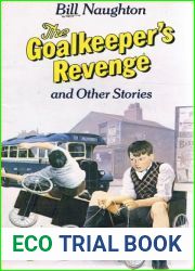 The Goalkeeper|s Revenge and Other Stories