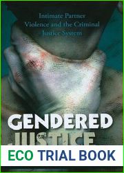 Gendered Justice: Intimate Partner Violence and the Criminal Justice System (Issues in Crime and Justice)