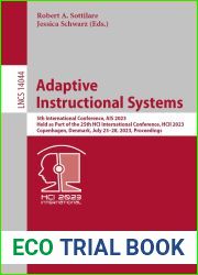 Adaptive Instructional Systems: 5th International Conference, AIS 2023, Held as Part of the 25th HCI International Conference, HCII 2023, Copenhagen, Denmark, … Notes in Computer Science Book 14