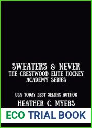 Sweaters and Never (The Crestwood Elite Hockey Academy Series Book 4)