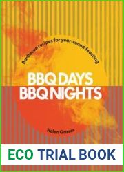 BBQ Days, BBQ Nights: Barbecue recipes for year-round feasting