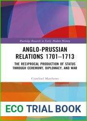 Anglo-Prussian Relations 1701-1713 (Routledge Research in Early Modern History)