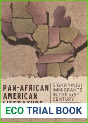 Pan-African American Literature: Signifyin(g) Immigrants in the Twenty-First Century