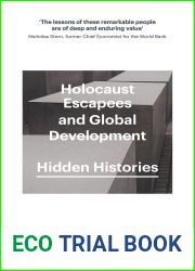 Holocaust Escapees and Global Development: Hidden Histories