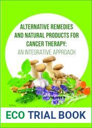 Alternative Remedies and Natural Products for Cancer Therapy: An Integrative Approach