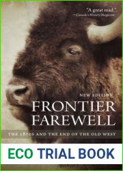 Frontier Farewell: The 1870s and the End of the Old West