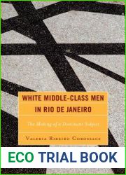 White Middle-Class Men in Rio de Janeiro: The Making of a Dominant Subject