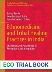 Ethnomedicine and Tribal Healing Practices in India: Challenges and Possibilities of Recognition and Integration (People, Cultures and Societies: Exploring and Documenting Diversities)