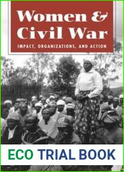 Women and Civil War: Impact, Organizations, and Action