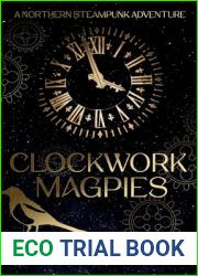 Clockwork Magpies: A Northern Steampunk Adventure