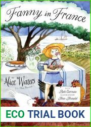 Fanny in France: Travel Adventures of a Chef|s Daughter, with Recipes