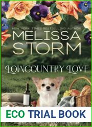 Lowcountry Love: A Sweet Tale of Faith, Love and Fur Babies (Charleston Hearts)