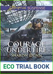 Courage Under Fire (True Blue K-9 Unit #7)