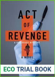 Act of Revenge: A Medical Thriller (A Doc Brady Mystery Book 3)