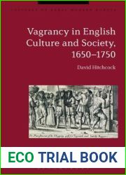 Vagrancy in English Culture and Society, 1650-1750 (Cultures of Early Modern Europe)