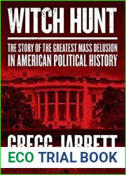 Witch Hunt: The Story of the Greatest Mass Delusion in American Political History