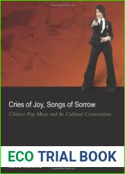 Cries of Joy, Songs of Sorrow: Chinese Pop Music and Its Cultural Connotations by Marc L Moskowitz (2010-08-25)