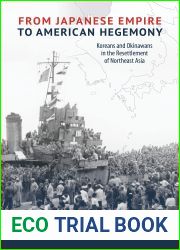 From Japanese Empire to American Hegemony: Koreans and Okinawans in the Resettlement of Northeast Asia (Studies of the Weatherhead East Asian Institute, Columbia University)