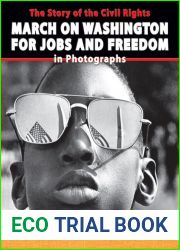The Story of the Civil Rights March on Washington for Jobs and Freedom in Photographs