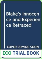 Blake|s Innocence and Experience Retraced
