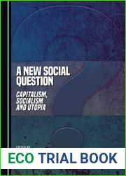 A New Social Question: Capitalism, Socialism and Utopia