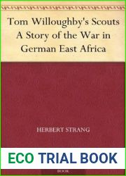 Tom Willoughby|s Scouts A Story of the War in German East Africa