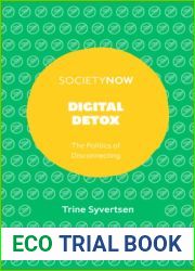 Digital Detox: The Politics of Disconnecting