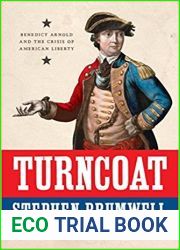 Turncoat: Benedict Arnold and the Crisis of American Liberty
