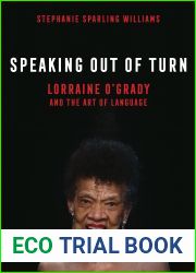 Speaking Out of Turn: Lorraine O|Grady and the Art of Language