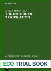 The Nature of Translation: Essays on the Theory and Practice of Literary Translation (Approaches to Translation Studies) (German Edition)